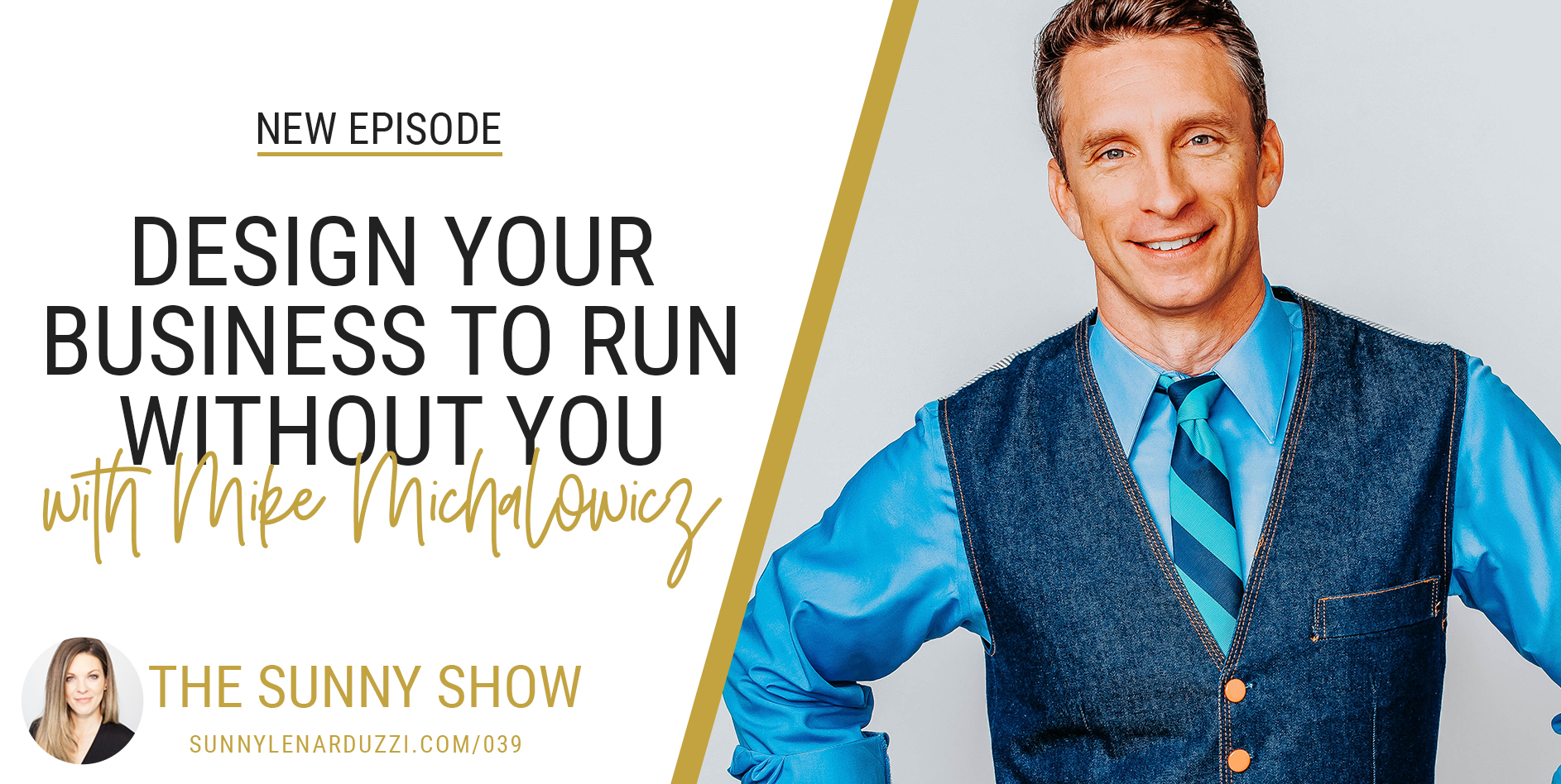Design Your Business to Run Without You with Mike Michalowicz 