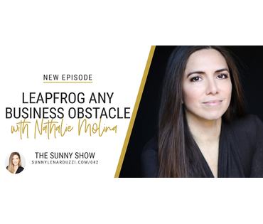 Leapfrog Any Business Obstacle with Nathalie Molina