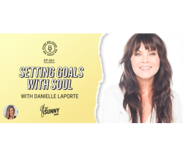 Setting Goals With Soul with Danielle LaPorte