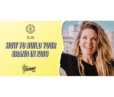 How To Build Your Brand in 2019