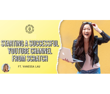 How to Start a Successful YouTube Channel ft. Vanessa Lau