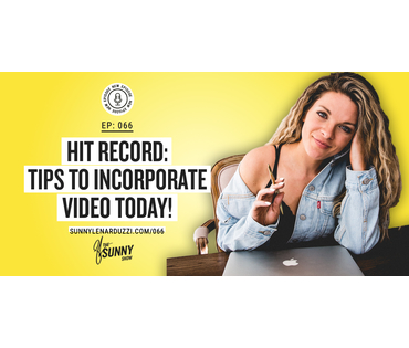 Hit Record - Tips to Incorporate Video Today