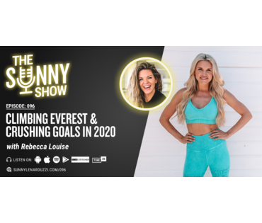 Climbing Everest & Crushing Goals in 2020 with Rebecca Louise