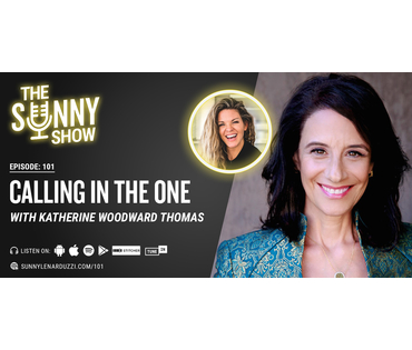 Calling In The One With Katherine Woodward Thomas