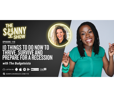10 Things To Do Now to Thrive, Survive and Prepare For a Recession with The Budgetnista